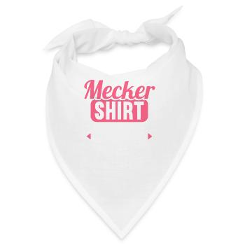 Mecker Shirt wie normales Shirt nur mit mir drin - Bandana - Weiß - Vorne