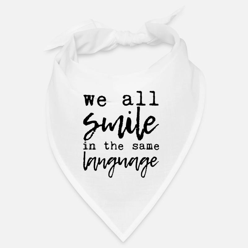 We all smile in the same language 7 Bandana