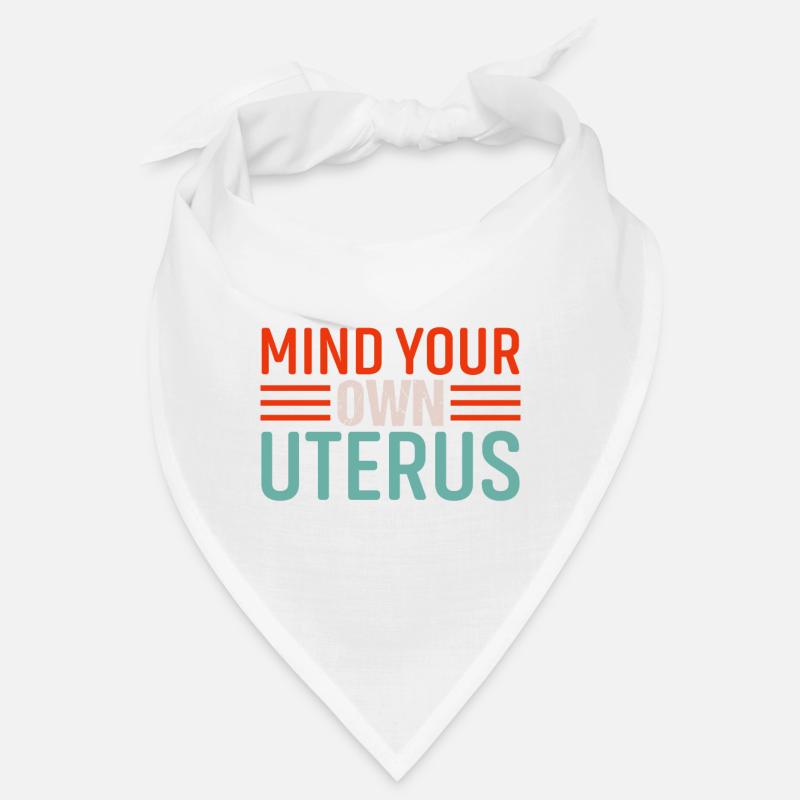 Kümmere Dich Um Deine Eigene Gebärmutter Bandana