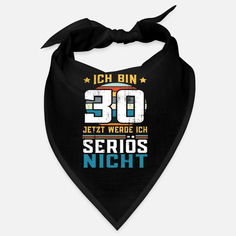 Ich bin 30 jetzt werde ich seriös nicht Geschenk Bandana