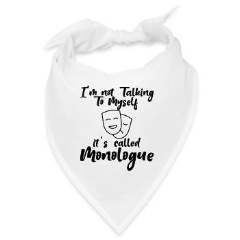 I'm Not Talking To Myself, It's Called Monologue 3 - Bandana - Weiß - Vorne