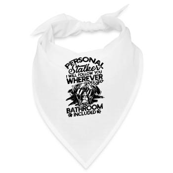 Persönlicher Stalker Ich werde dir folgen, wo immer du bist - Bandana - Weiß - Vorne