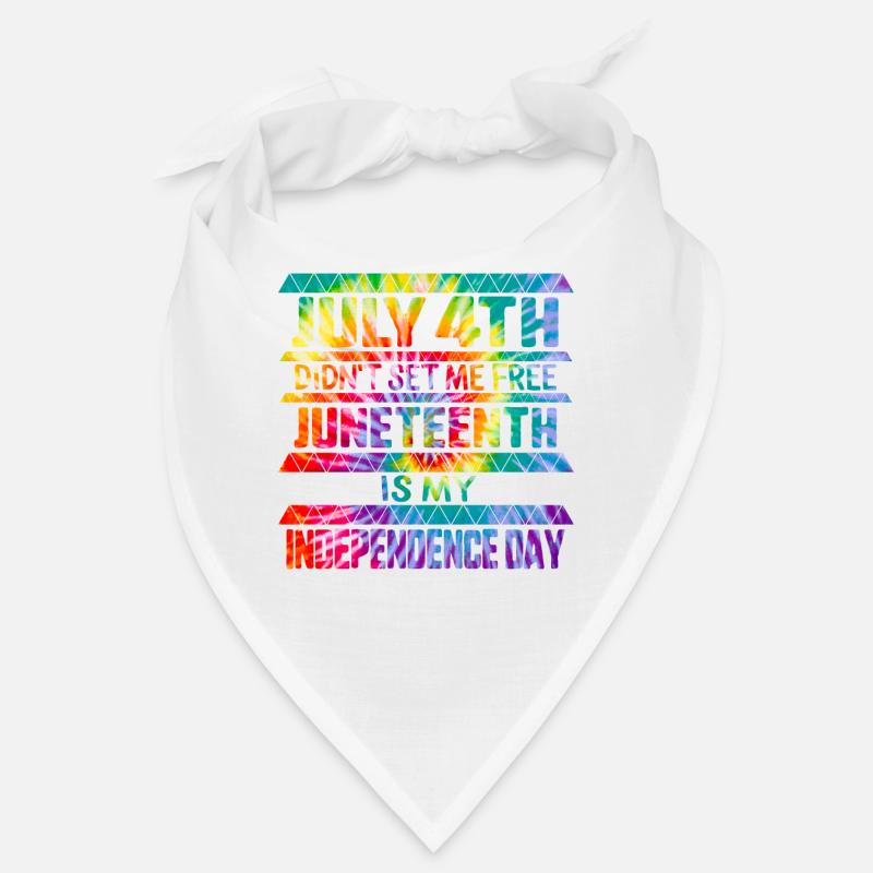 Juneteenth is My Independence Day July 4th Didn't Bandana
