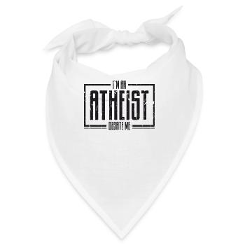 Ich bin ein Atheist, debattiere mich - argumentiere - Bandana - Weiß - Vorne