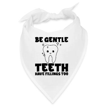 Be Gentle, Teeth Have Fillings Too - Bandana - Weiß - Vorne