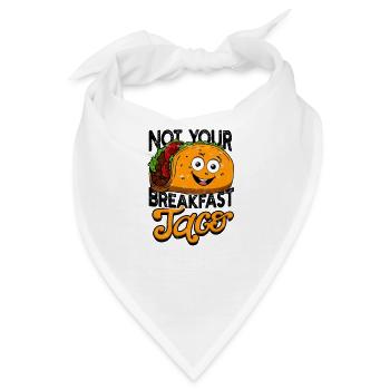 Nicht Ihr Frühstück Taco - Taco-Liebhaber - Bandana - Weiß - Vorne