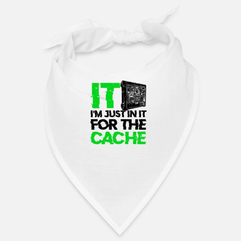 IT I'm just in it for the cache - database Bandana