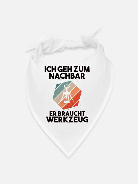 Ich geh zum Nachbarn er braucht Werkzeug - Bandana - Weiß - Vorne