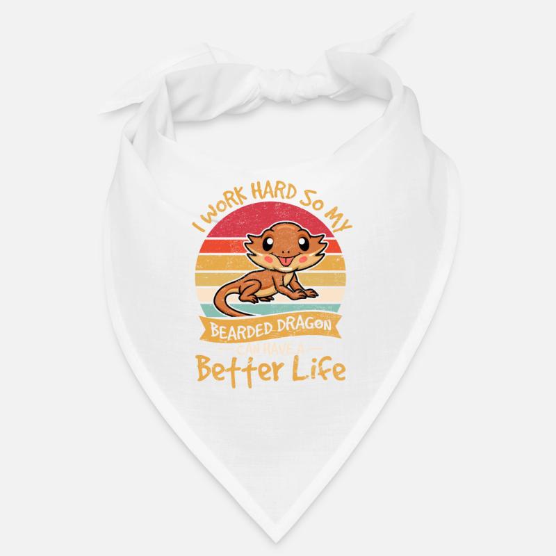 I Work Hard So My Bearded Dragon Can Have A Better Bandana