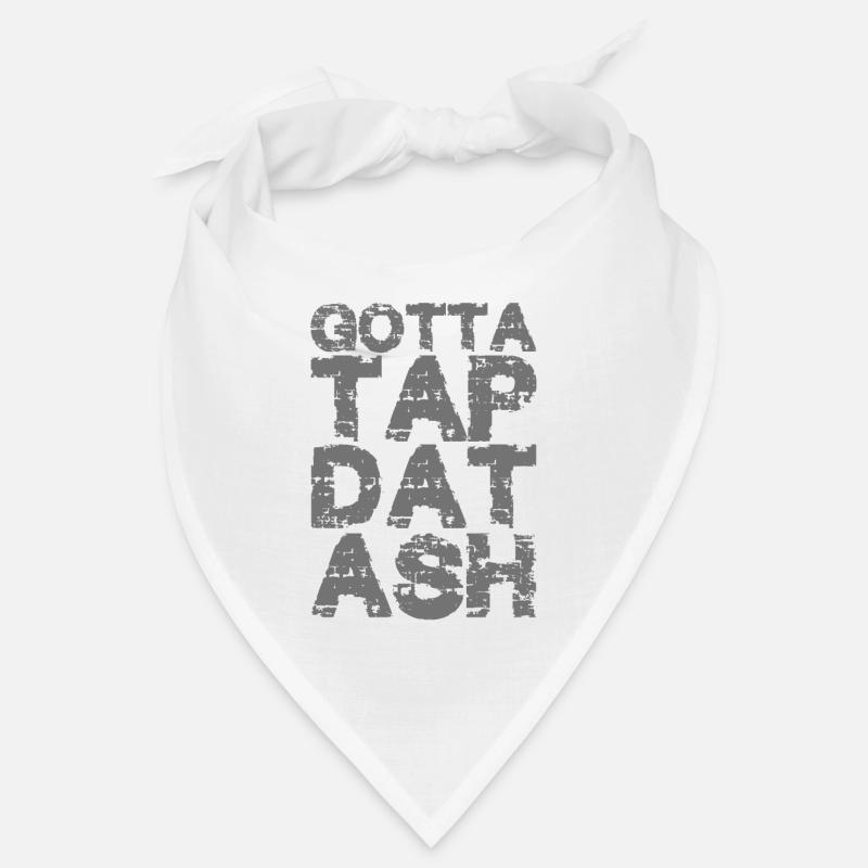 Gotta Tap Dat Ash 2 Bandana