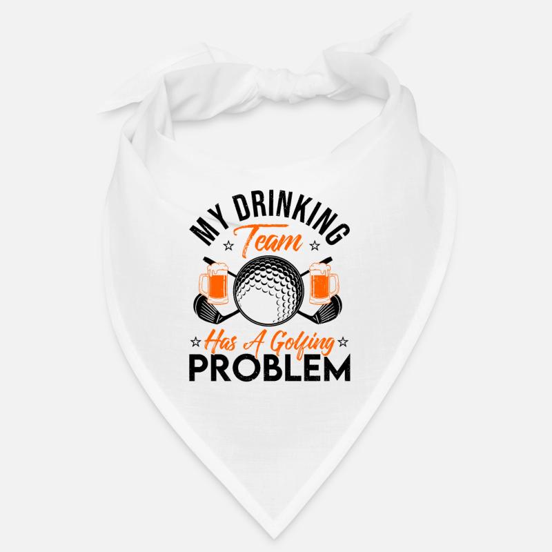 My Drinking Team Has A Golf Problem Golfing Golfer Bandana
