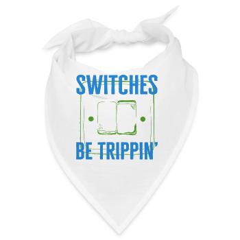 Schalter Be Trippin', Elektrikerhemd, lustig - Bandana - Weiß - Vorne