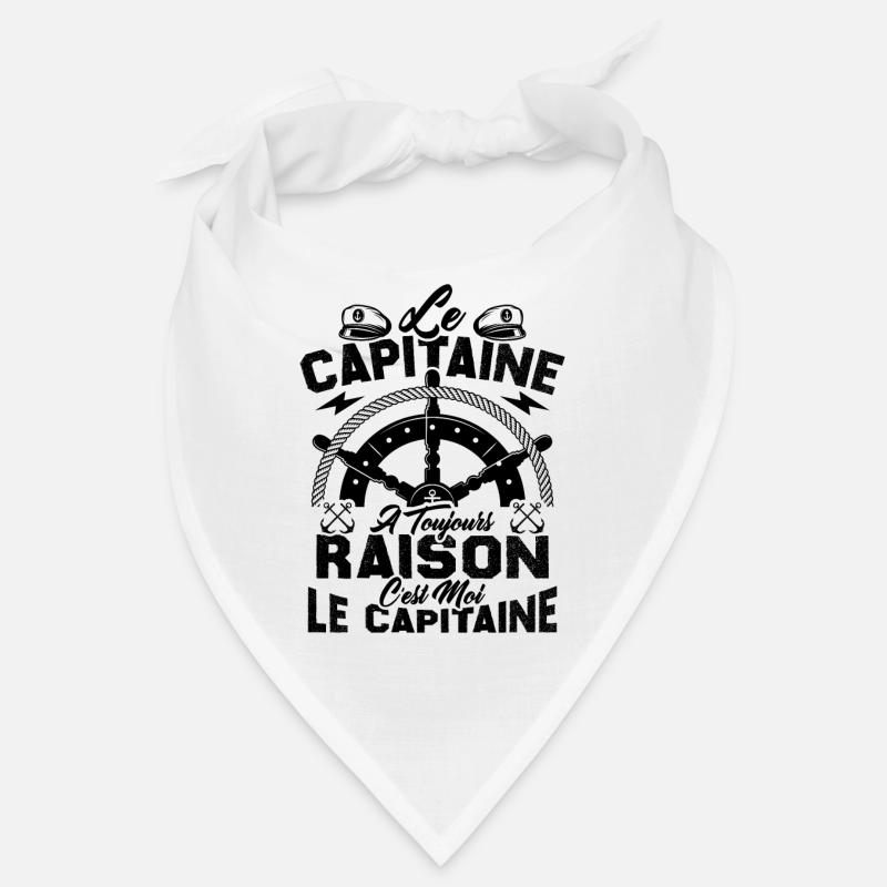 Le Capitaine A Toujours Raison C'est Moi Capitaine Bandana
