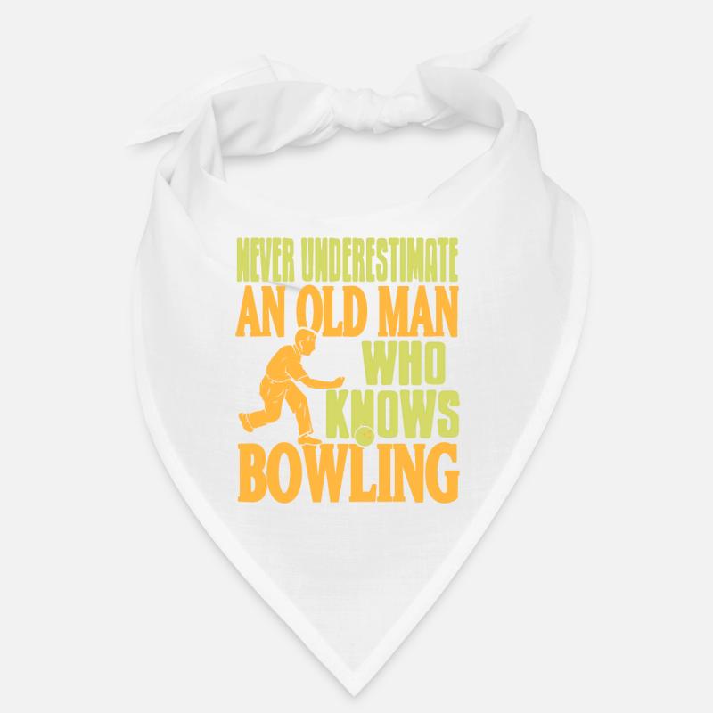 Never Underestimate | Old Man Who Knows Bowling Bandana
