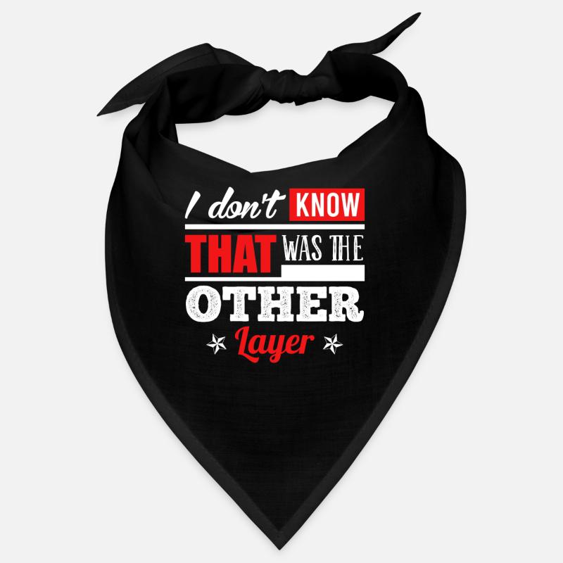 No idea was the other shift work Bandana