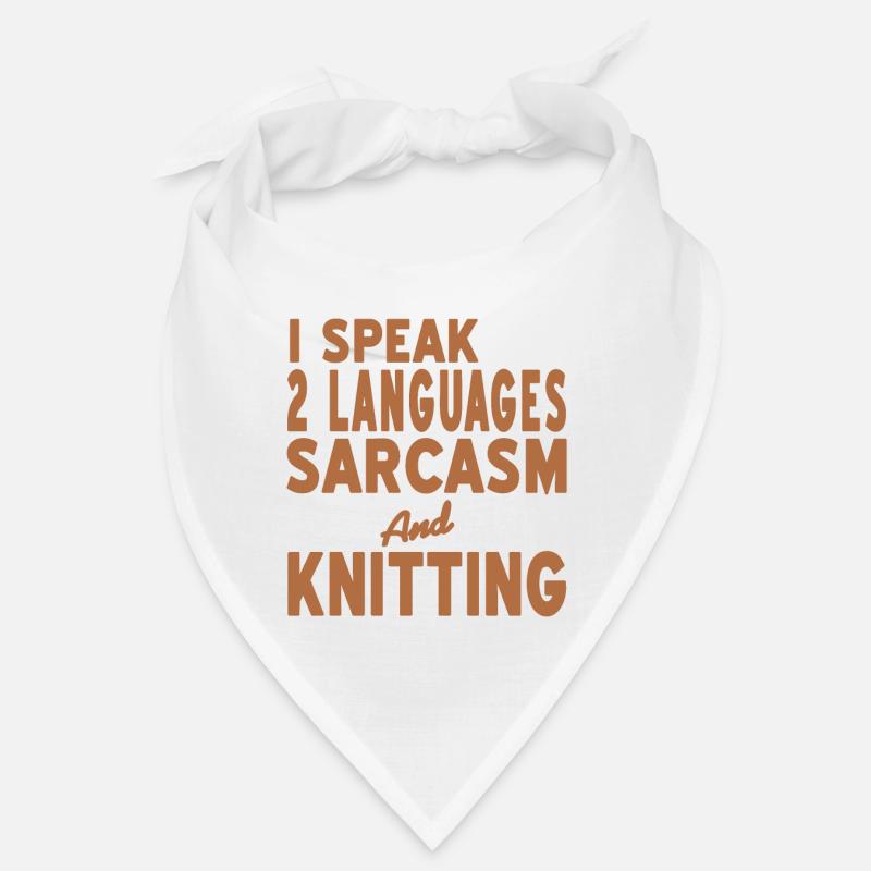 I Speak 2 Languages Sarcasm & Knitting Funny - Bandana - Weiß
