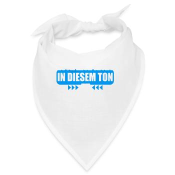 Guck mich nicht in diesem Ton an - Bandana - Weiß - Vorne
