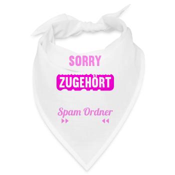 Sorry ich habe nicht zugehört Gelaber Spam Ordner - Bandana - Weiß - Vorne