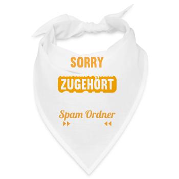 Sorry ich habe nicht zugehört Gelaber Spam Ordner - Bandana - Weiß - Vorne