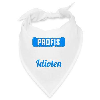 Einmal mit Profis war gestern einmal ohne Idioten - Bandana - Weiß - Vorne