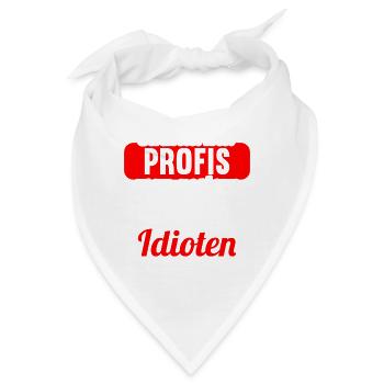 Einmal mit Profis war gestern einmal ohne Idioten - Bandana - Weiß - Vorne