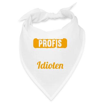 Einmal mit Profis war gestern einmal ohne Idioten - Bandana - Weiß - Vorne