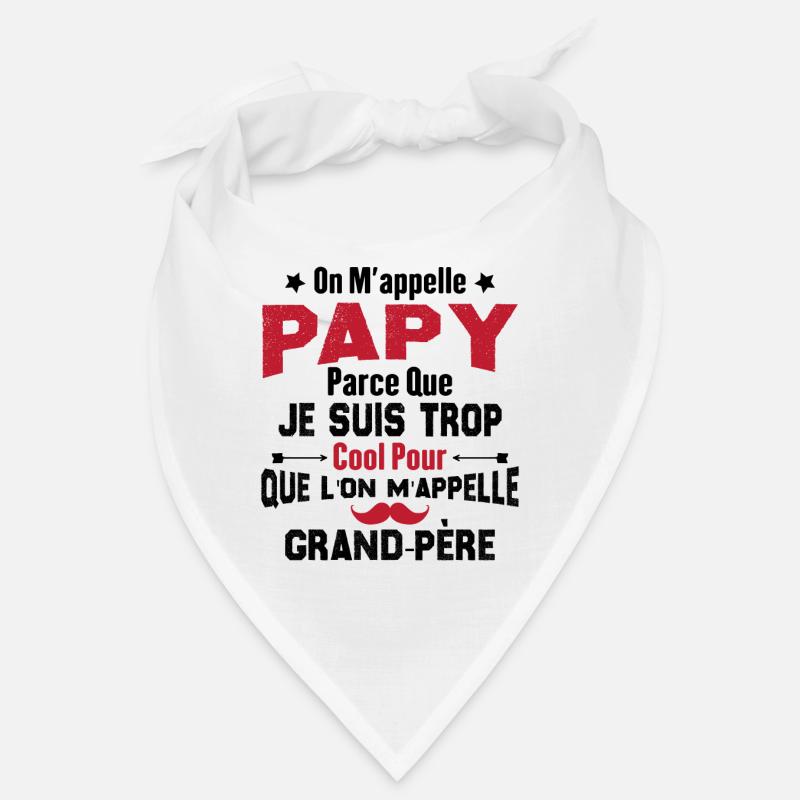 On m'appelle Papy parce que je suis trop cool Bandana