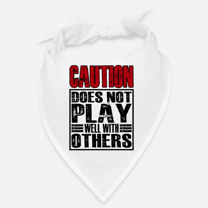 Caution Does Not Play Well With Others 28 Bandana