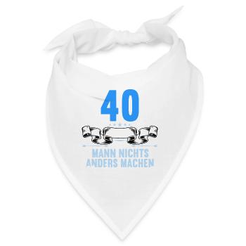 Mit 40 nichts anders nur langsamer 40 Geburtstag - Bandana - Weiß - Vorne