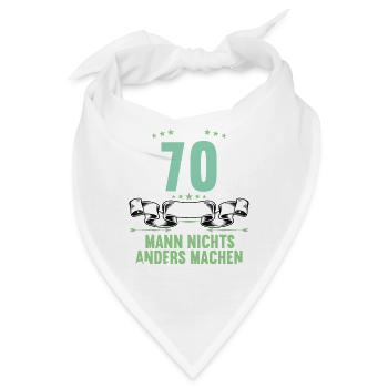 Mit 70 nichts anders nur langsamer 70 Geburtstag - Bandana - Weiß - Vorne