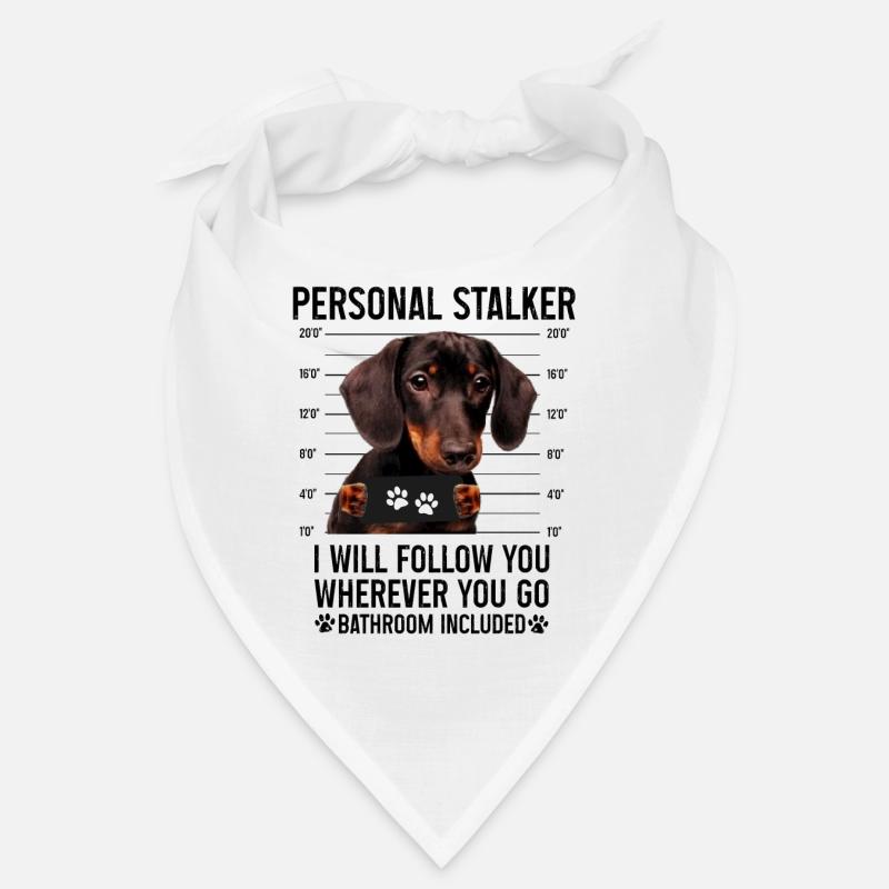 Persönlicher Stalker Ich werde dir folgen, Dackel Bandana