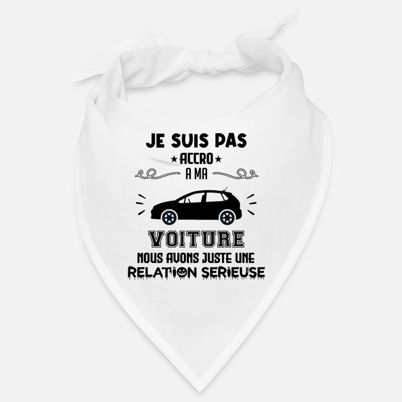 Pas accro à ma voiture - relation sérieuse cadeau Bandana
