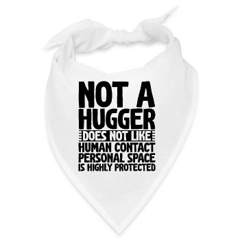 Not A Hugger, Does Not Like Human Contact 2 - Bandana - Weiß - Vorne