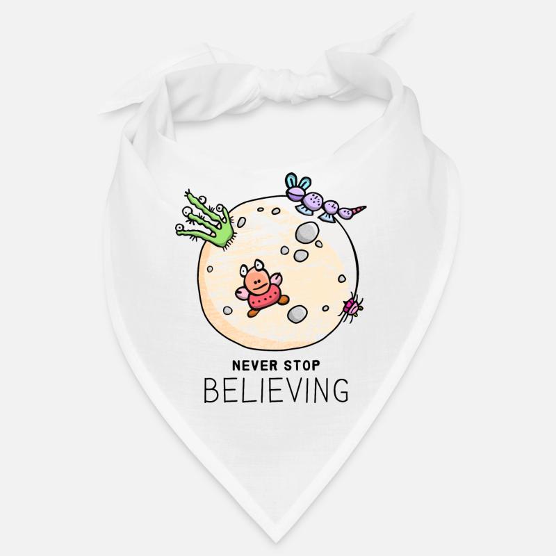 "Never Stop Believing" positiver Spruch mit Aliens Bandana