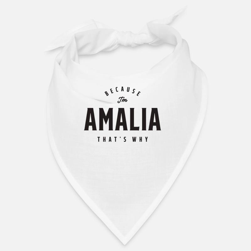 Because I'm Amalia That's Why Personalized Name Bandana