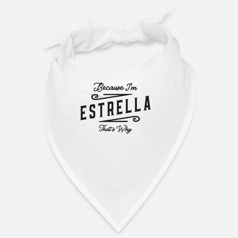 Weil ich Estrella bin, deshalb personalisierter Name Bandana