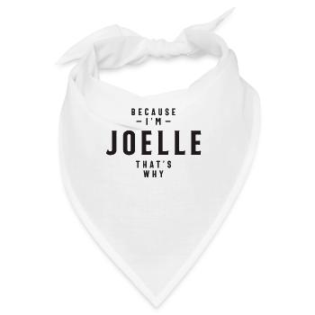 Weil ich Joelle bin, deshalb personalisierter Name - Bandana - Weiß - Vorne