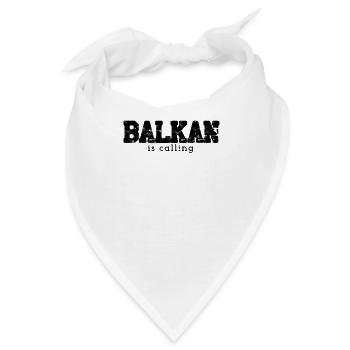 Balkan Spruch BALKAN is calling Geschenkidee - Bandana - Weiß - Vorne