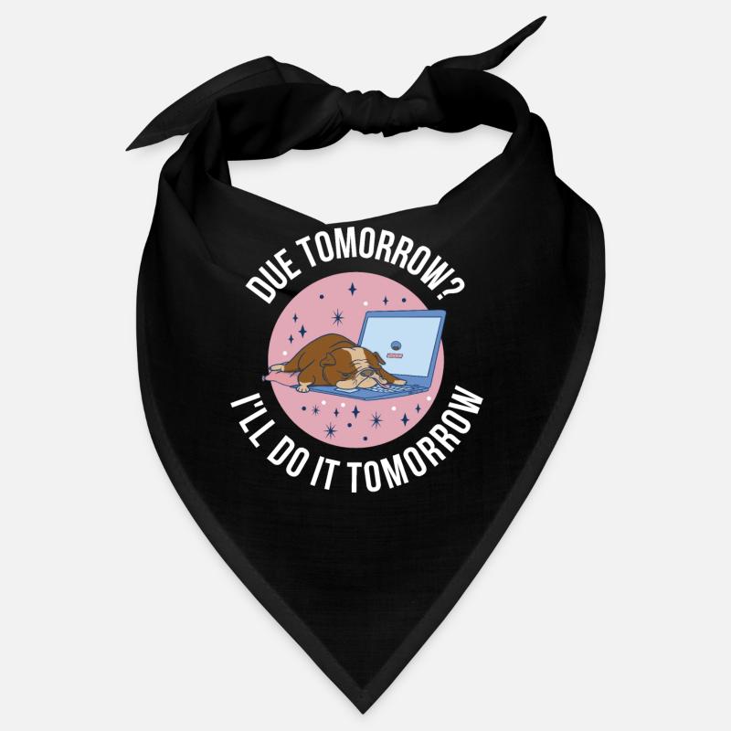 Due Tomorrow Prokrastination Geschenk Bandana