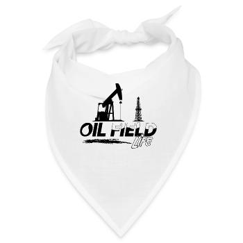 Oil Field Life Oilfield Worker Oil Rig Roughneck - Bandana - Weiß - Vorne