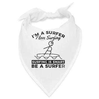 Surfen Ich bin ein Surfer Ich liebe Surfen ist - Bandana - Weiß - Vorne