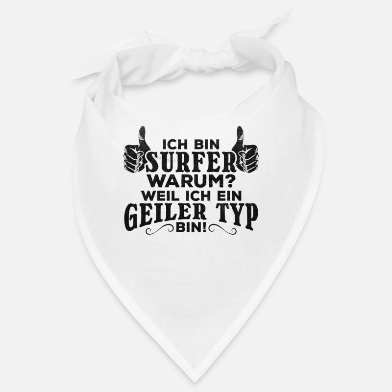 Ich bin Surfer Weil Ich ein Geiler Typ bin - Bandana