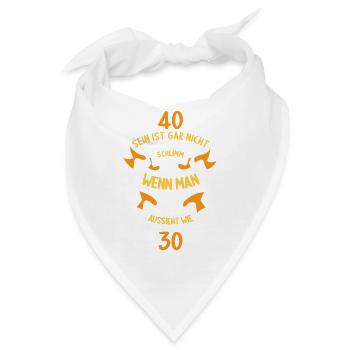 40 sein ist nicht schlimm wenn man 40 Geburtstag - Bandana - Weiß - Vorne