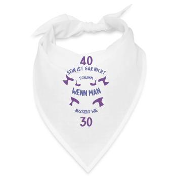 40 sein ist nicht schlimm wenn man 40 Geburtstag - Bandana - Weiß - Vorne