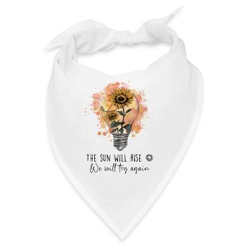 Die Sonne wird aufgehen, wir werden es wieder versuchen - Bandana - Weiß - Vorne