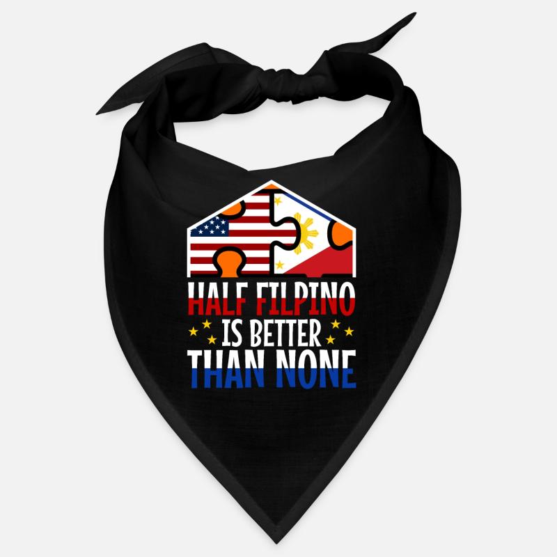 Half Filipinio Is Better Than None Bandana