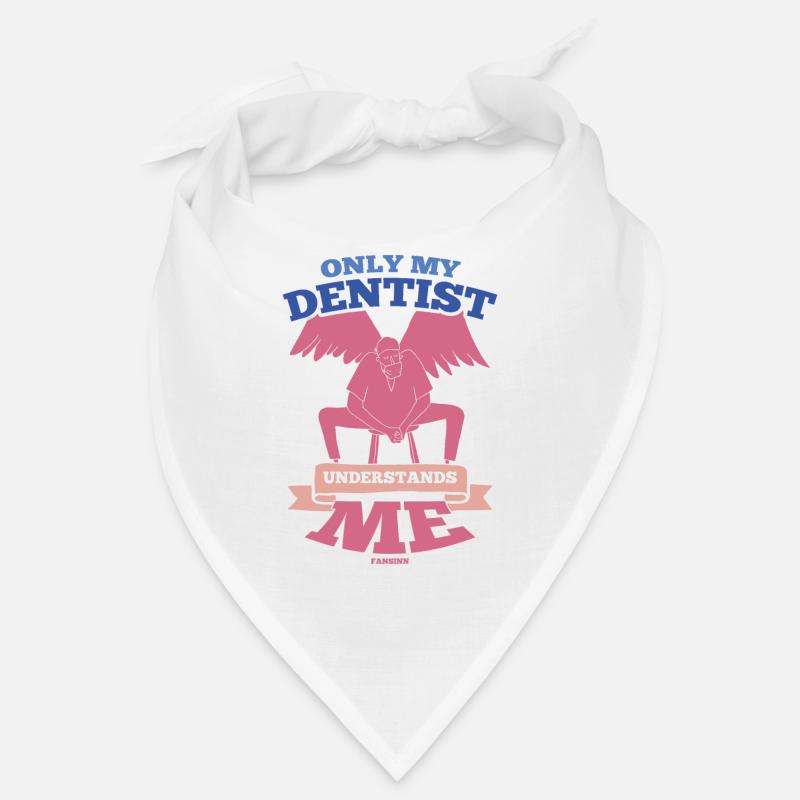 Only My Dentist Understands Me Bandana
