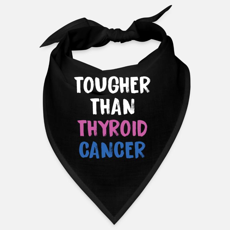 Plus dur que le cancer de la thyroïde Bandana