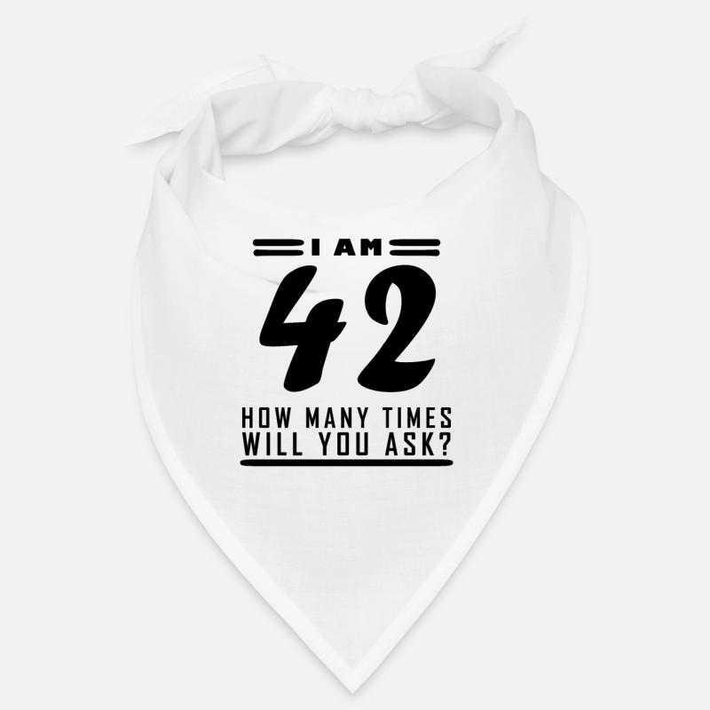 I am 42 – 42nd birthday gift Bandana