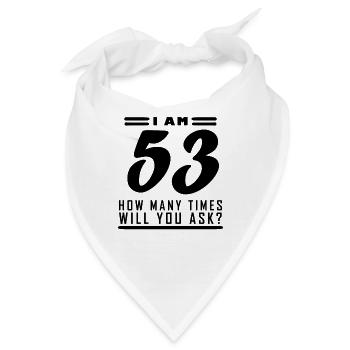 Ich bin 53 – 53. Geburtstag Geschenk - Bandana - Weiß - Vorne